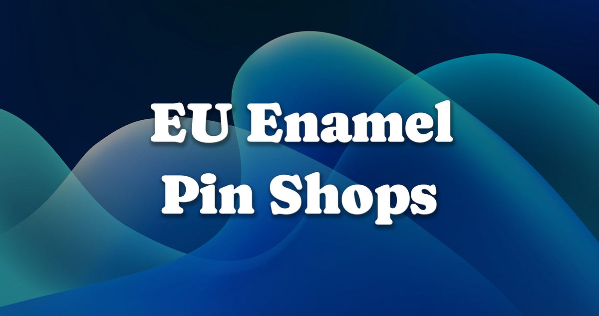 EU Enamel Pin Shops