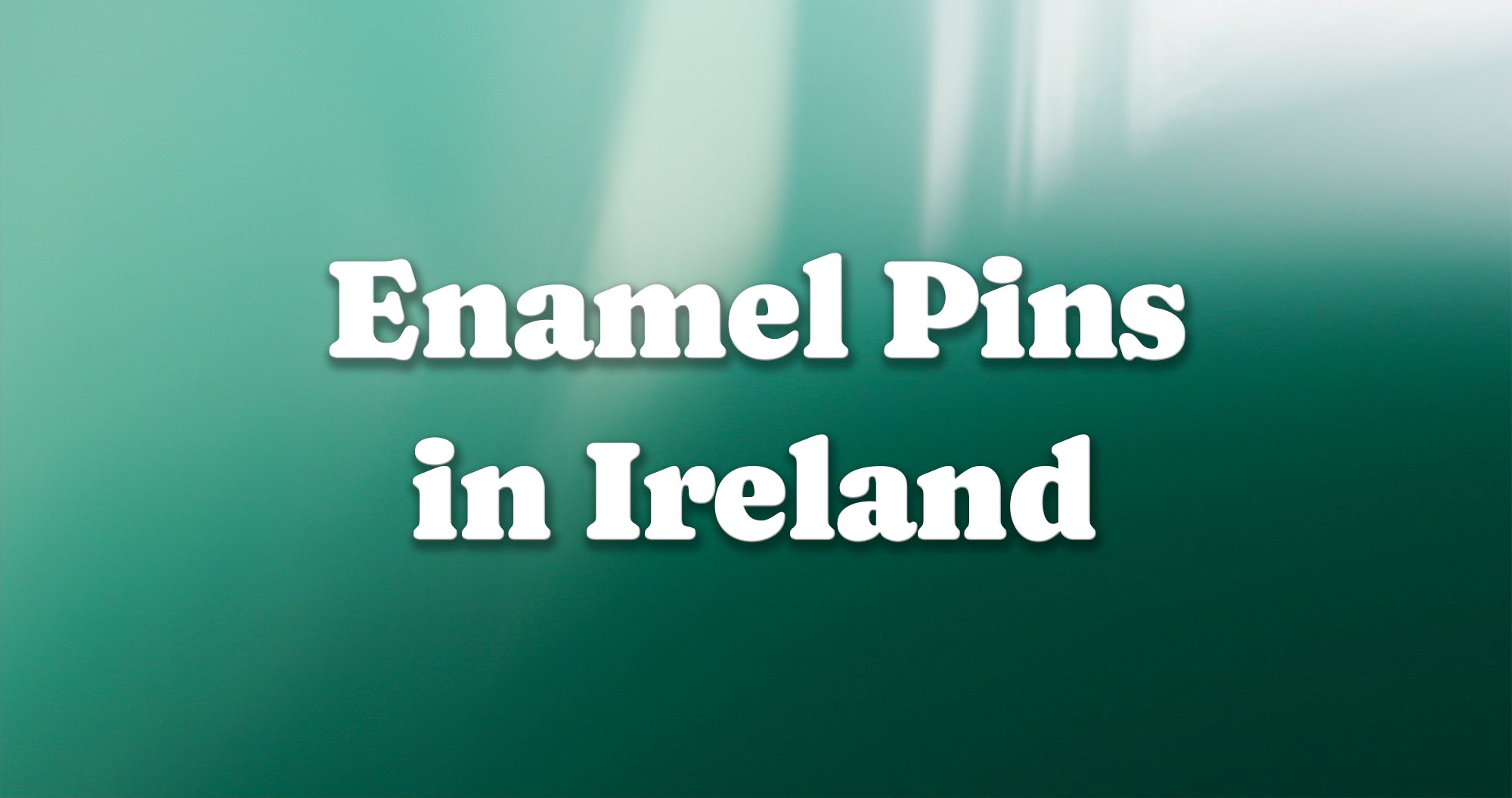 Enamel Pins in Ireland