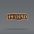 A black and gold pin that reads 'Fenian'
