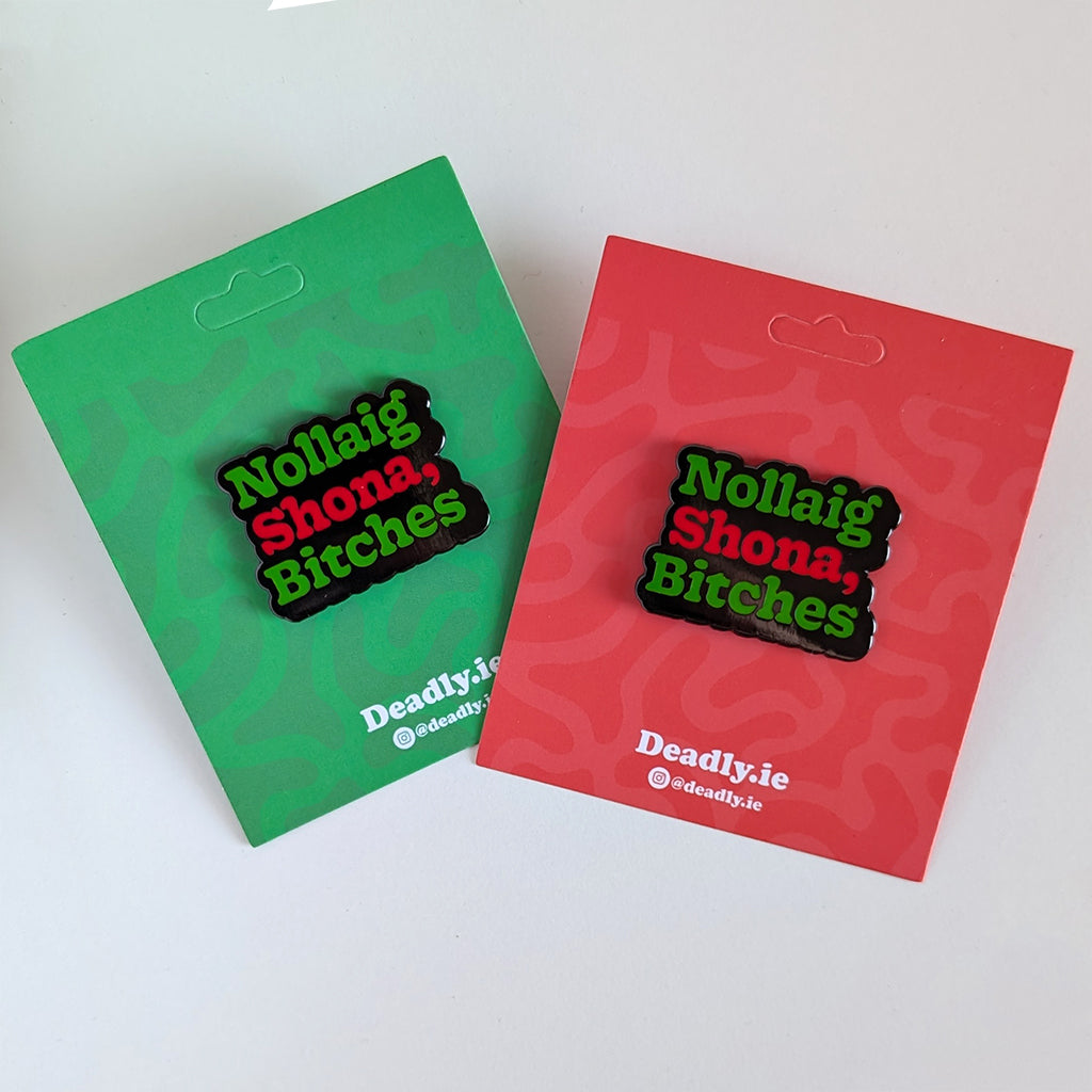 Nollaig Shona, Bitches Enamel Pin