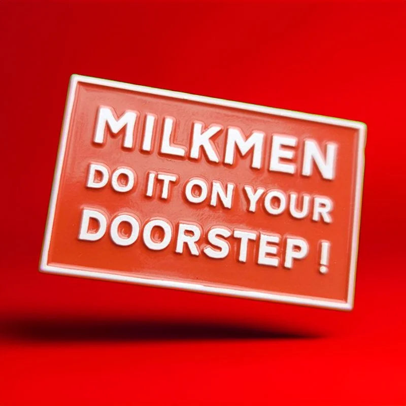 Milkmen do it on your doorstep